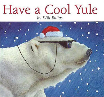 Have A Cool Yule Book Will Bullas